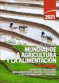 Cover: El estado mundial de la agricultura y la alimentacion 2021 - Food & Agriculture Organization of the United Nations (FAO)