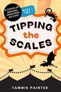 Cover: Tipping the Scales: A Circus of Unusual Creatures Mystery (The Circus of Unusual Creatures, #2) - Daisy Dog Media