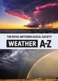 Abbildung von: The Royal Meteorological Society: Weather A-Z - The Natural History Museum