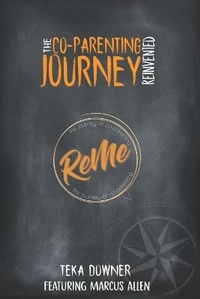 Enlarge image Cover: Re-Me The Journey of Co-Parenting - Re-Me LLC