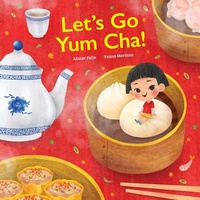 Enlarge image Cover: Let's Go Yum Cha - Alister Felix