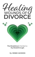 Cover: Healing Wounds of Divorce - Renee Jackson