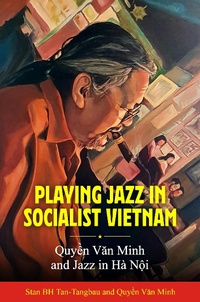 Abbildung von: Playing Jazz in Socialist Vietnam - Princeton University Press