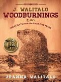 Cover: J. Walitalo Woodburnings - Modern History Press