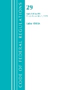 Cover: Code of Federal Regulations, Title 29 Labor/OSHA 100-499, Revised as of July 1, 2021 - Bernan Press