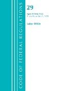 Cover: Code of Federal Regulations, Title 29 Labor/OSHA 1911-1925, Revised as of July 1, 2021 - Bernan Press