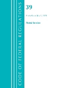 Enlarge image Cover: Code of Federal Regulations, Title 39 Postal Service, Revised as of July 1, 2020 - Bernan Press