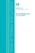 Cover: Code of Federal Regulations, Title 38 Pensions, Bonuses and Veterans' Relief 18-End, Revised as of July 1, 2021 - Bernan Press