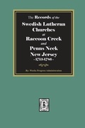 Cover: The Records of the SWEDISH Lutheran Churches at Raccoon and Penns Neck, New Jersey, 1713-1786 - Southern Historical Press