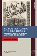 Cover: Fu Poetry Along the Silk Roads - Arc Humanities Press
