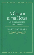 Cover: A Church in the House - GLH Publishing