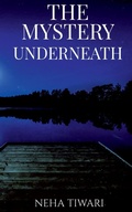 Cover: The Mystery Underneath - Notion Press, Inc.