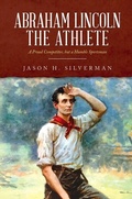 Cover: Abraham Lincoln the Athlete - Palmetto Publishing Group