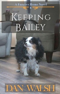 Enlarge image Cover: Keeping Bailey - Bainbridge Press