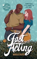 Cover: Fast Acting (Center Stage, #4) - Adele Buck