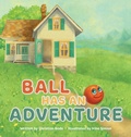 Cover: Ball Has An Adventure - Redcliff Publishing