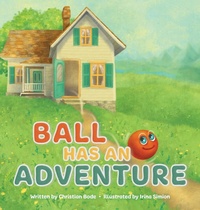 Enlarge image Cover: Ball Has An Adventure - Redcliff Publishing
