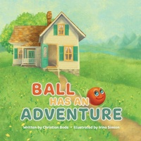 Enlarge image Cover: Ball Has An Adventure - Redcliff Publishing