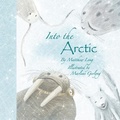 Cover: Into the Arctic - Starfish Bay Children's Books
