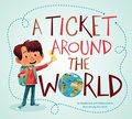 Cover: Ticket Around the World (Updated Edition) - Owlkids Books Inc.