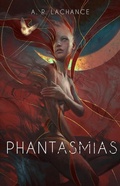 Cover: Phantasmias - A. R. Lachance