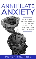 Cover: Annihilate Anxiety - Distributed By Ingram Spark