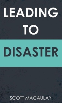 Enlarge image Cover: Leading to Disaster - Scott C. Macaulay