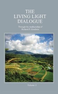 Abbildung von: The Living Light Dialogue Volume 3 - Living Light Books