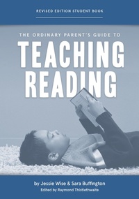 Enlarge image Cover: The Ordinary Parent's Guide to Teaching Reading, Revised Edition Student Book - The Well-Trained Mind Press
