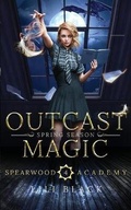 Cover: Outcast Magic - L & L LITERARY SERVICES LLC