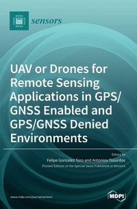 Enlarge image Cover: UAV or Drones for Remote Sensing Applications in GPS/GNSS Enabled and GPS/GNSS Denied Environments - MDPI AG