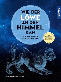 Abbildung von: Wie der Löwe an den Himmel kam - Kosmos