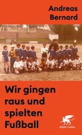 Cover: Wir gingen raus und spielten Fu&szlig;ball - Klett-Cotta
