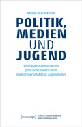 Cover: Politik, Medien und Jugend - transcript