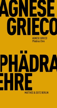Abbildung von: Phädras Ehre - Matthes & Seitz Berlin