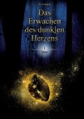 Cover: Das Erwachen des dunklen Herzens - BoD - Books on Demand