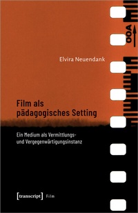 Enlarge image Cover: Film als pädagogisches Setting - transcript