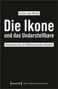 Abbildung von: Die Ikone und das Undarstellbare - transcript