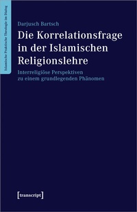 Abbildung von: Die Korrelationsfrage in der Islamischen Religionslehre - transcript
