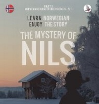 Abbildung von: The Mystery of Nils. Part 1 - Norwegian Course for Beginners. Learn Norwegian - Enjoy the Story. - Skapago Publishing Werner Skalla