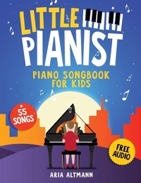 Abbildung von: Little Pianist. Piano Songbook for Kids - Sontig Press