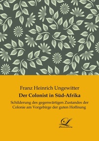 Abbildung von: Der Colonist in Süd-Afrika - Classic-Library