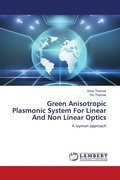 Cover: Green Anisotropic Plasmonic System For Linear And Non Linear Optics - LAP Lambert Academic Publishing