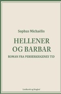 Cover: Hellener og barbar. Roman fra Perserkrigenes tid - Lindhardt og Ringhof