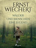 Cover: W&auml;lder und Menschen - Eine Jugend - Saga Egmont