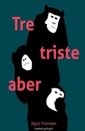 Cover: Tre triste aber - Lindhardt og Ringhof