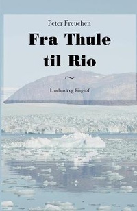 Enlarge image Cover: Fra Thule til Rio - Lindhardt og Ringhof