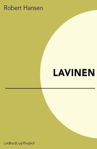 Enlarge image Cover: Lavinen - Lindhardt og Ringhof