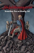Cover: Skjaldeungerne - Kroniker fra en blodig tid - Lindhardt og Ringhof