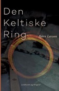 Cover: Den Keltiske Ring - Lindhardt og Ringhof